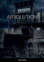 Cover of Absolution by Neal James