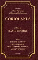 A New Variorium Edition of Shakespeare CORIOLANUS Volume II