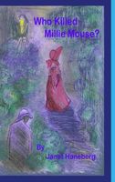 Cover of Who Killed Millie Mouse? by Janet Haneberg