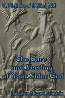 The Care and Feeding of Your Elder God