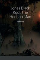 Cover of Jonas Black Root The Hoodoo Man by Garry Lewis