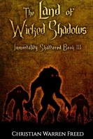 The Land of Wicked Shadows