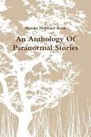 Cover of An Anthology Of Paranormal Stories by Marsha Hubbard Norton Keith