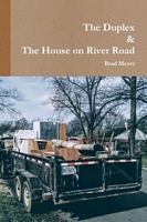 Cover of The Duplex & The House on River Road by Brad Meyer