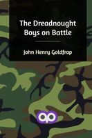 Cover of The Dreadnought Boys on Battle by John Henry Goldfrap