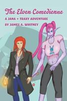 Cover of The Elven Comedienne by James Whitney