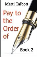 Pay to the Order of, Book 2