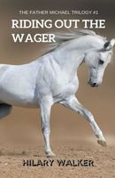 Riding Out the Wager