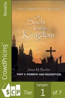 Cover of Of Such Is The Kingdom, PART II by James M. Becher