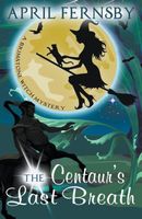 The Centaur's Last Breath