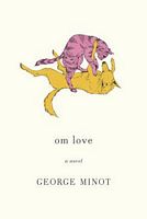 Cover of om love by George Minot