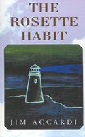 Cover of The Rosette Habit by Jim Accardi