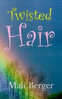 Cover of Twisted Hair by Mali Berger