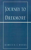 Cover of Journey to Drekmore by Rebecca L. Evans