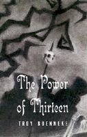 Cover of The Power of Thirteen by Troy Buenneke