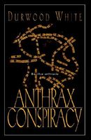 Cover of Anthrax Conspiracy by Durwood White