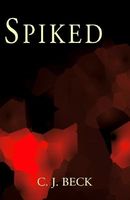 Cover of Spiked by C.J. Beck