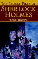 The Secret Files Of Sherlock Holmes