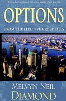 Cover of Options: From the Elective Group Files by Melvyn Neil Diamond
