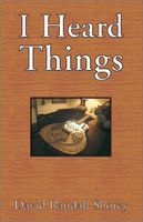 Cover of I Heard Things by David Randall Shorey