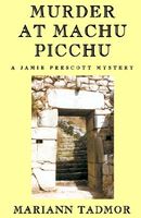 Cover of Murder at Machu Picchu by Mariann Tadmor