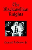 Cover of The Blackavellian Knights by Leonard Anderson Jr.