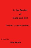 Cover of In the Garden of Good and Evil by Jim Boyle