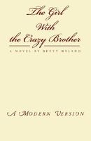 Cover of The Girl With the Crazy Brother by Betty Hyland