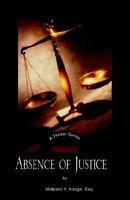 Cover of Absence of Justice by Millicent Y. Hodge