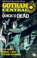 Cover of Gotham Central, Volume 4: The Quick and the Dead by Michael Lark; Greg Rucka