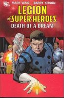 Legion of Super-Heroes, Volume 2: Death of a Dream