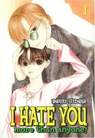 Cover of I Hate You More Than Anyone: Volume 1 by Banri Hidaka