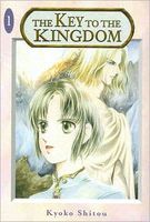 Cover of The Key to the Kingdom, Volume 1 by Kyoko Shitou