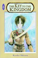 Cover of The Key to the Kingdom, Volume 6 by Kyoko Shitou