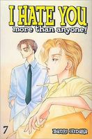 Cover of I Hate You More Than Anyone Vol. 7 by Banri Hidaka