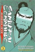 Samurai Commando: Mission 1549 Vol. 2