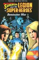 Supergirl and the Legion of Super-Heroes, Volume 2: The Dominator War