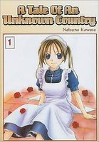 Cover of Tale of an Unknown Country Vol. 1 by Natsuna Kawase