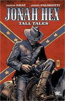 Cover of Jonah Hex, Volume 10: Tall Tales by Justin Gray; Jimmy Palmiotti