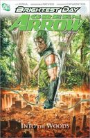 Brightest Day: Green Arrow Vol. 1: Into the Woods