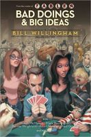 Bad Doings and Big Ideas: A Bill Willingham Deluxe Edition