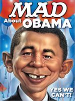 MAD About Obama: Yes We Can't