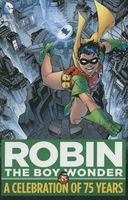 Robin The Boy Wonder: A Celebration of 75 Years