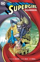 Supergirl: Bizarrogirl New Edition