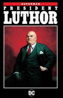 Superman: President Luthor