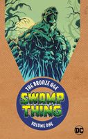 Swamp Thing: The Bronze Age Vol. 1