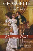 Regency Buck by Georgette Heyer Regency Buck by Georgette Heyer