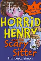 Horrid Henry and the Scary Sitter