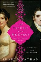 The Trouble With Mr. Darcy