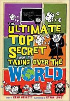 The Ultimate Top Secret Guide to Taking over the World